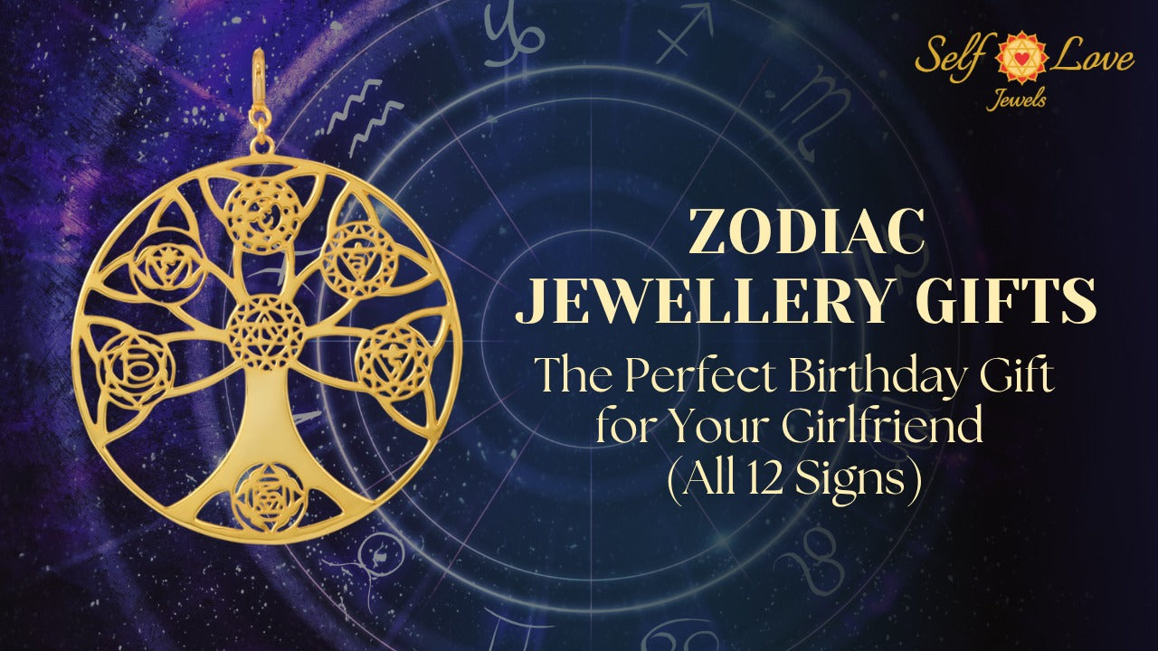 Zodiac Jewellery Gifts: The Perfect Birthday Gift for Your Girlfriend (All 12 Signs)